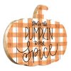 wood pumpkin "you're the pumpkin to my spice", imperfect dust