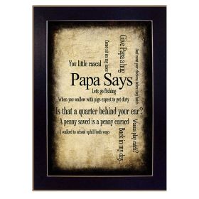 Black Framed "Papa Says" By Susan Ball,  Ready To Hang